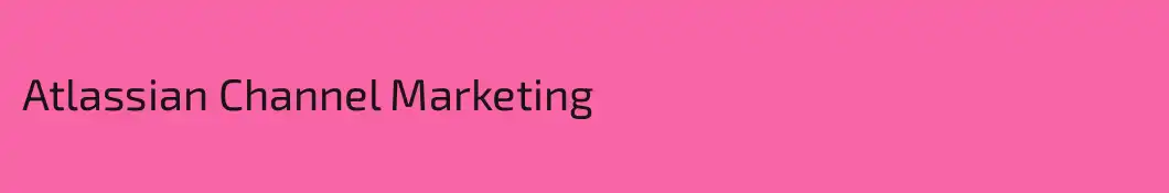 Atlassian Channel Marketing